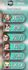 Panels for streamer KazAttack